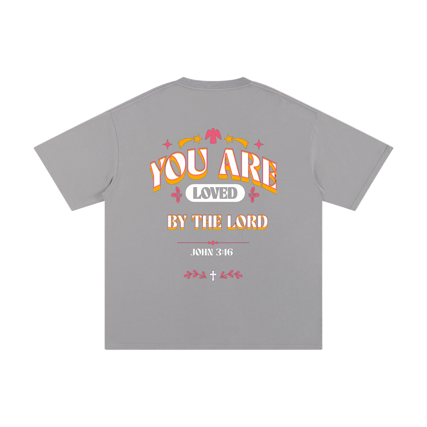 Gray Loved by God T-shirt with "You are Loved by the Lord" and John 3:16 text on the back